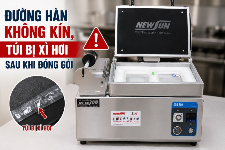 Đường hàn không kín, túi bị xì hơi sau khi đóng gói