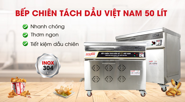 Bếp chiên tách dầu Việt Nam 50 lít NEWSUN (Inox 304)