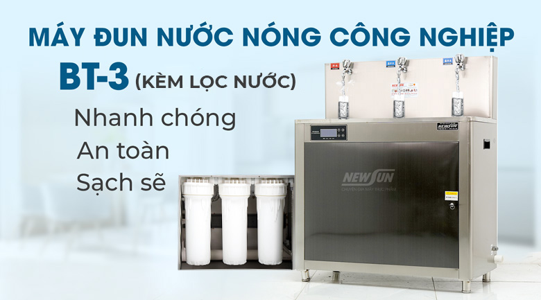 Máy đun nước nóng công nghiệp BT-3 kèm lọc nước NEWSUN
