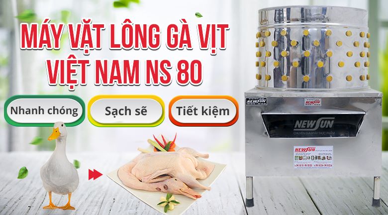 Máy vặt lông gà vịt Việt Nam NS80 NEWSUN Chính Hãng, Giá Tốt