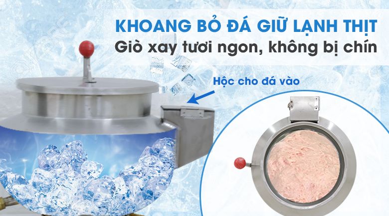 Khoang chứa đá lạnh tránh làm thịt chín trong quá trình xay