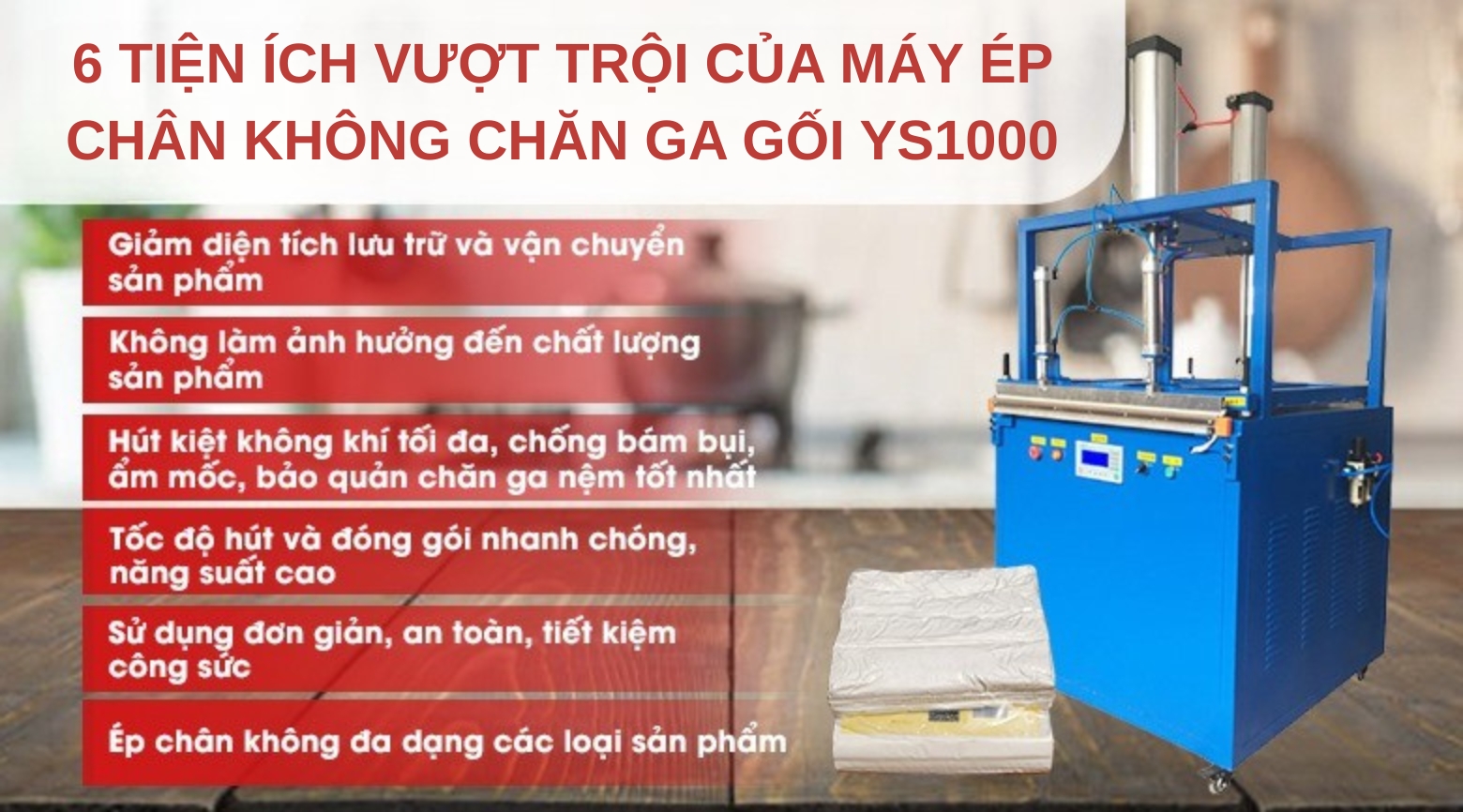 6 Tiện ích vượt trội của máy ép chân không chăn ga gối YS1000