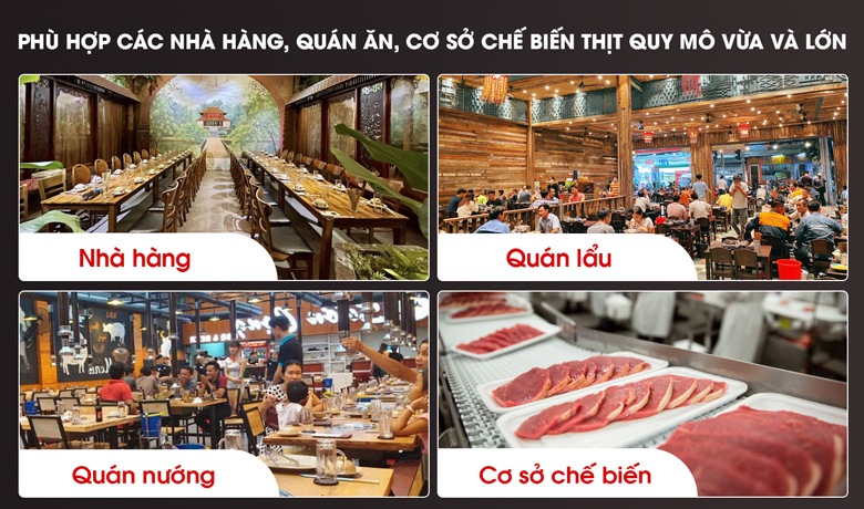Năng suất cao, phù hợp các cơ sở kinh doanh vừa và lớn