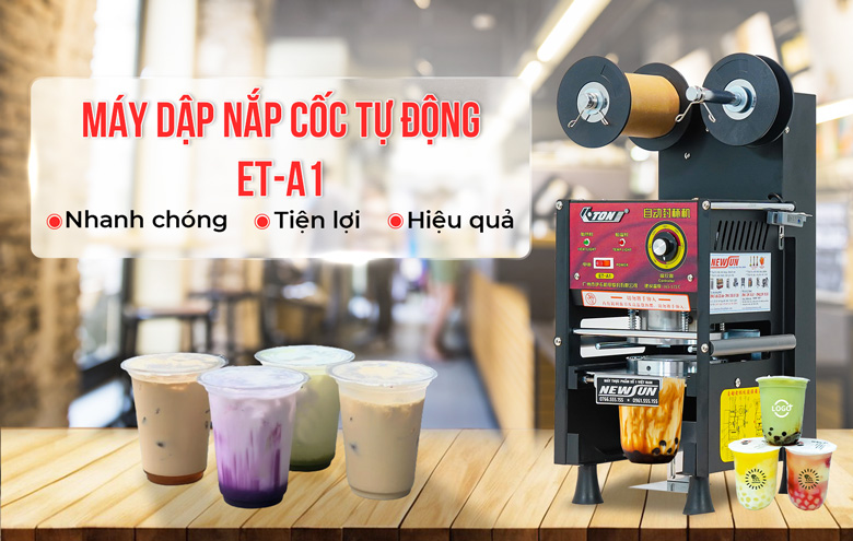 Máy dập nắp cốc tự động ET-A1