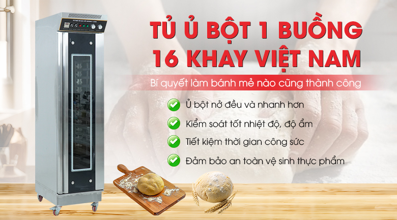 Tủ ủ bột 1 buồng 16 khay Việt Nam