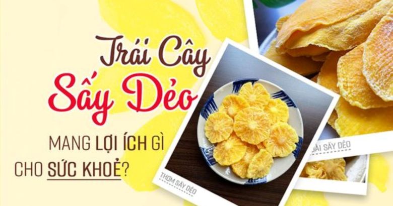 Trái cây sấy dẻo mang nhiều lợi ích cho sức khỏe