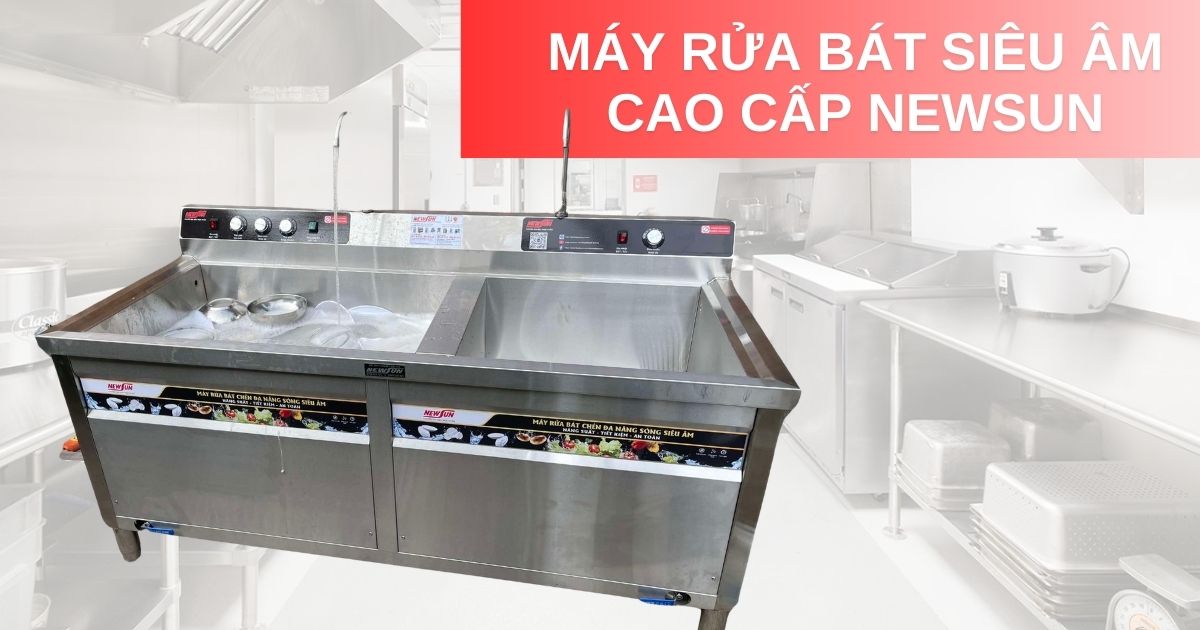 Máy rửa bát siêu âm cao cấp NEWSUN có ưu điểm gì vượt trội?