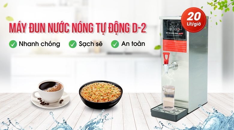 Máy đun nước nóng tự động D-2 (sản lượng 20 lít/giờ)