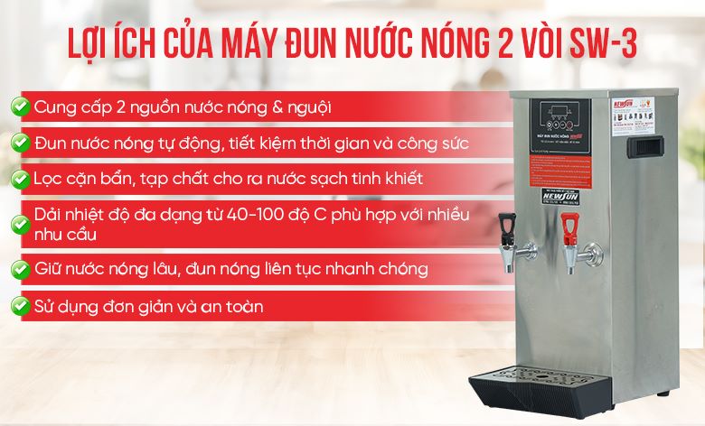 Lợi ích khi sử dụng máy đun nước nóng SW-3