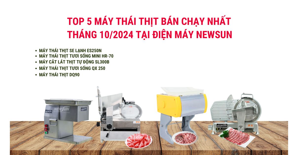 Top 5 Máy Thái Thịt Bán Chạy Nhất Tháng 10/2024 Tại Điện Máy NEWSUN