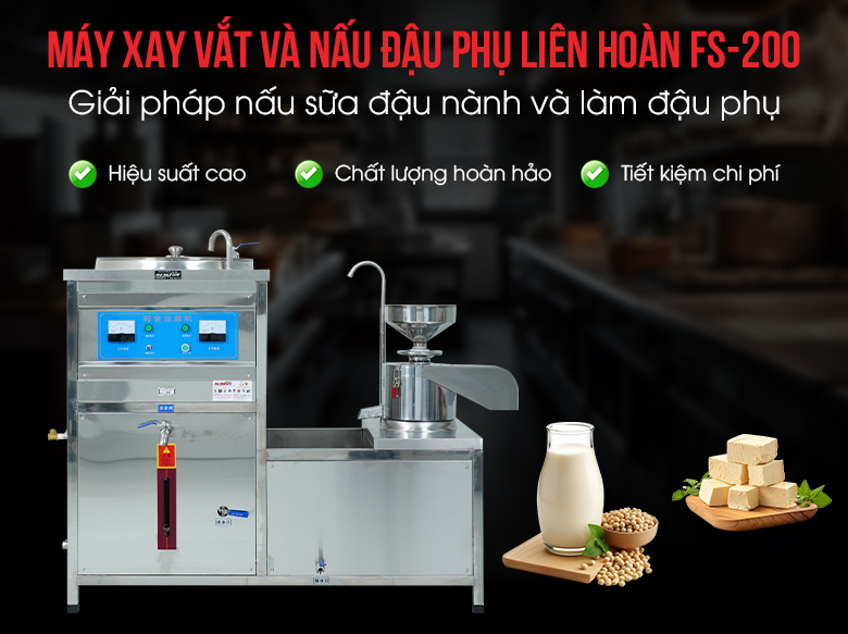 Máy xay vắt và nấu đậu phụ liên hoàn FS-200 - Giải pháp nấu sữa đậu nành và làm đậu phụ hiệu suất cao