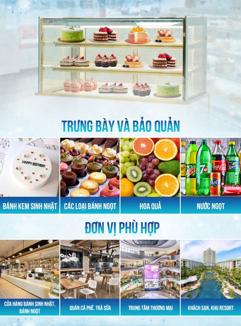 Tủ bánh kem phù hợp với nhiều đơn vị