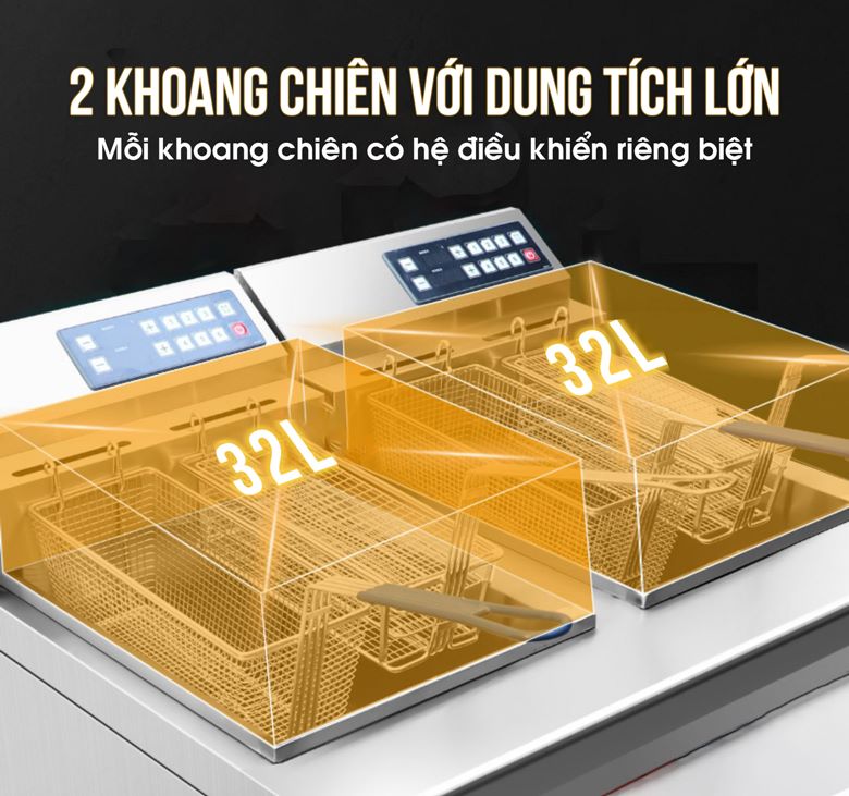 2 khoang chiên với dung tích lớn, mỗi khoang đều có 1 hệ điều khiển riêng biệt