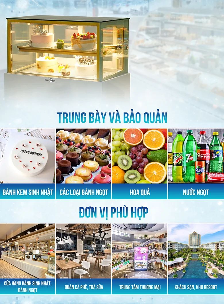 Tủ bánh kem phù hợp trưng bày và bảo quản nhiều loại bánh kem, hoa quả, nước ngọt