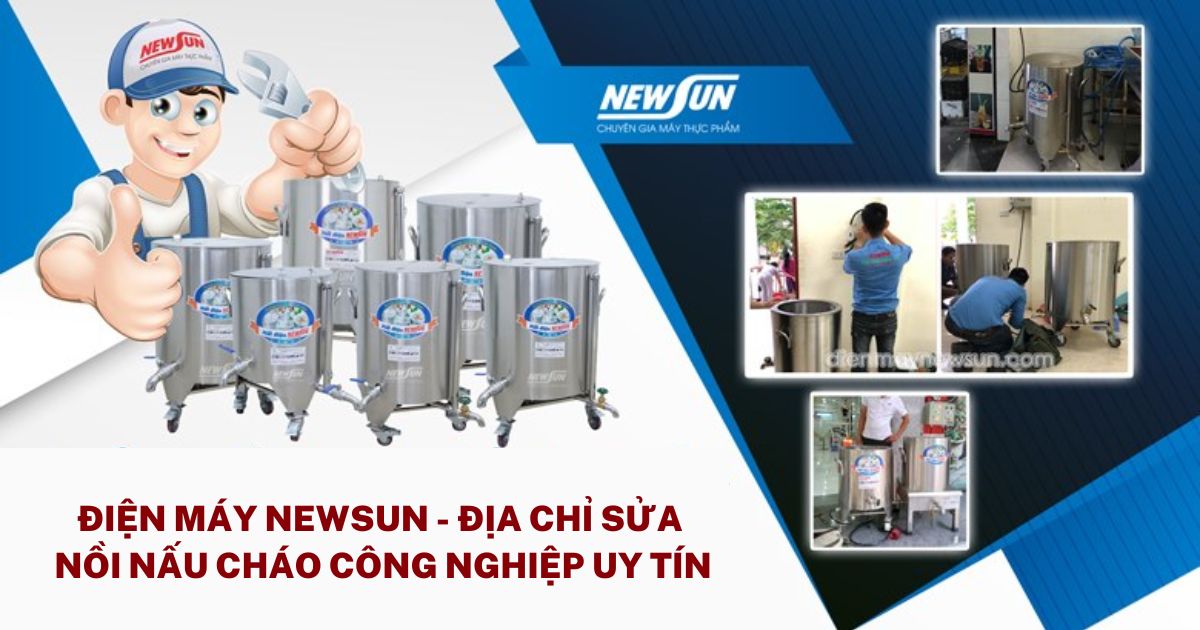 Địa điểm sửa nồi nấu cháo công nghiệp uy tín, chuyên nghiệp