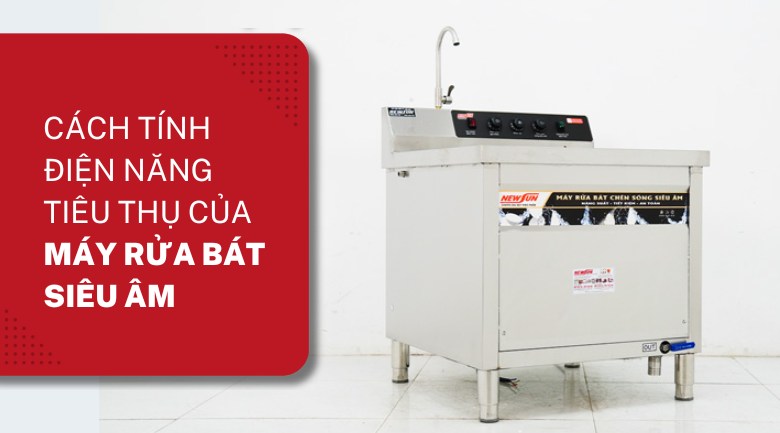 Hướng dẫn tính điện năng tiêu thụ của máy rửa bát siêu âm