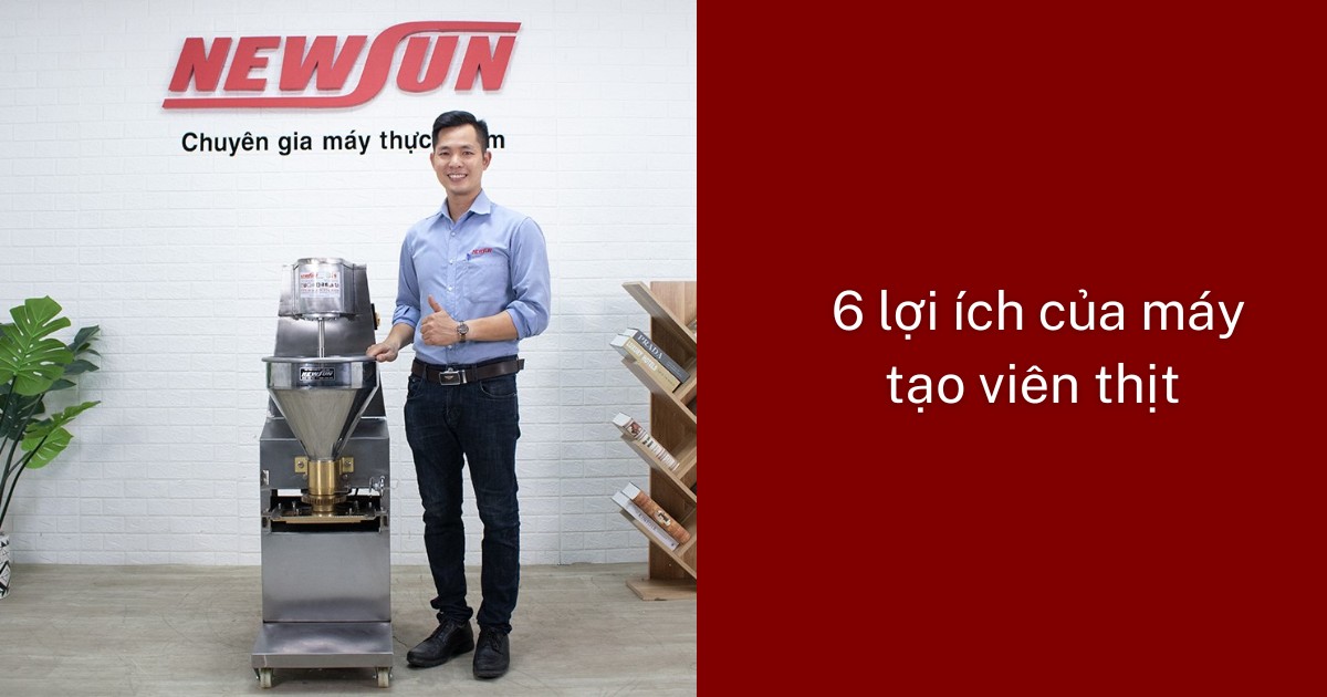 6 lợi ích của máy tạo viên thịt có thể bạn chưa biết