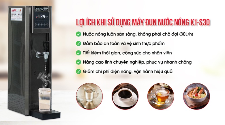Lợi ích khi sử dụng máy đun nước nóng K1-S30 Lợi ích khi sử dụng máy đun nước nóng K1-S30