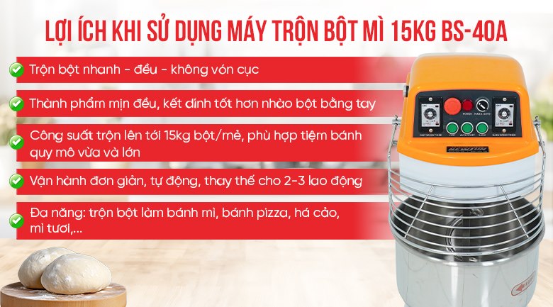 Lợi ích khi sử dụng máy trộn bột mì 15kg BS-40A