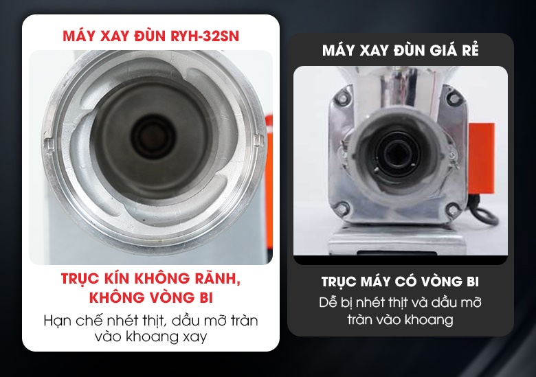 Trục kín không rãnh, khắc phục tình trạng bị nhét thịt và dầu mỡ tràn vào khoang xay