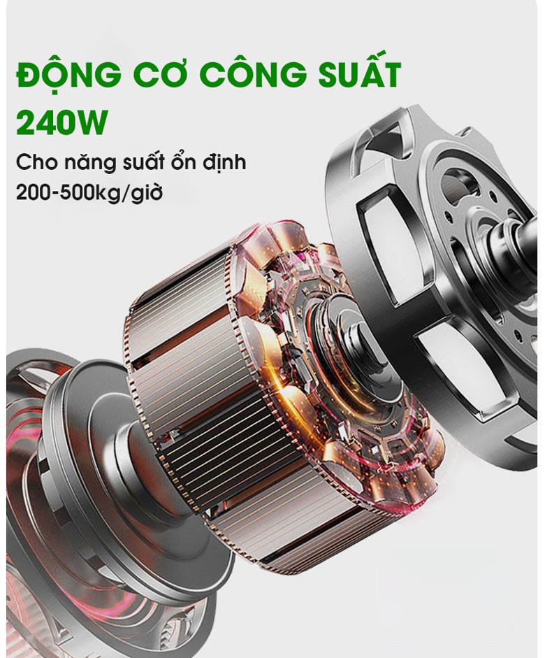 Công suất 240W cho năng suất ổn định 200-500kg/h