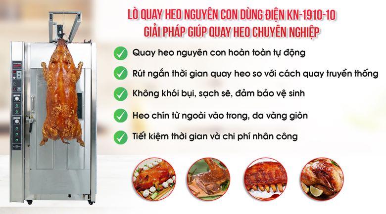 Lợi ích tuyệt vời khi sử dụng lò quay heo nguyên con dùng điện KN-1910-10