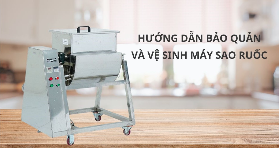 Hướng dẫn bảo quản và vệ sinh máy sao ruốc đúng cách