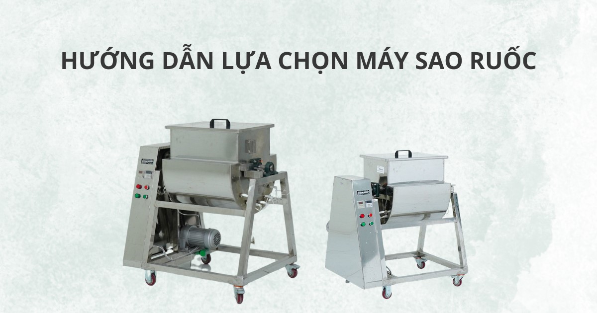 Hướng dẫn lựa chọn máy sao ruốc phù hợp với nhu cầu sản xuất