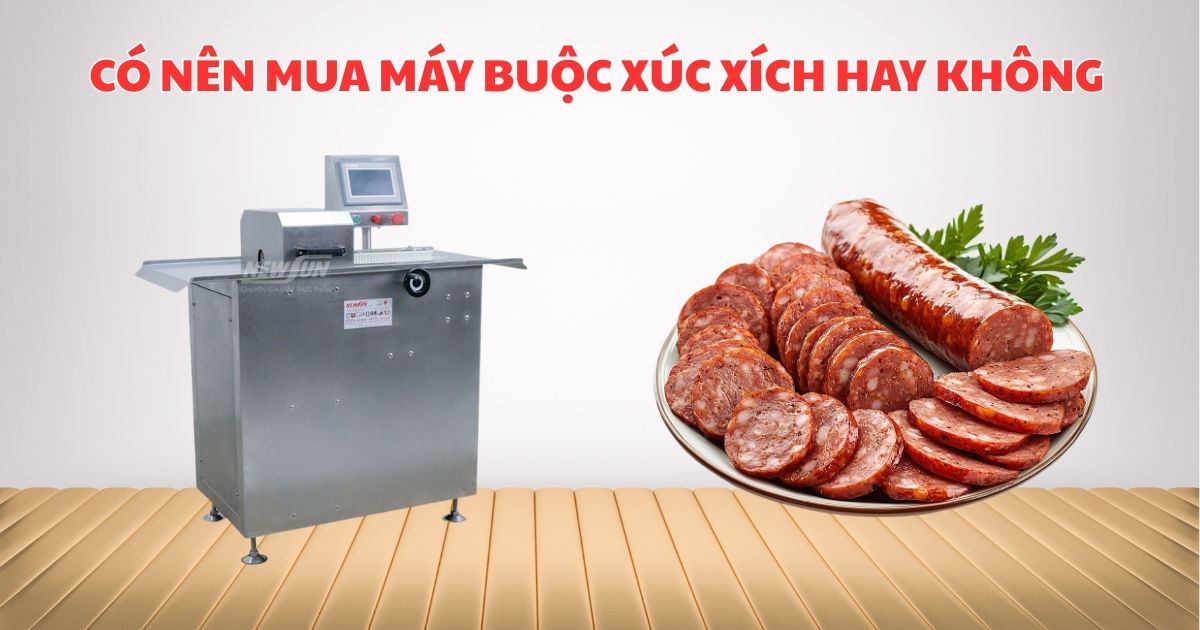 Có nên đầu tư mua máy buộc xúc xích hay không?