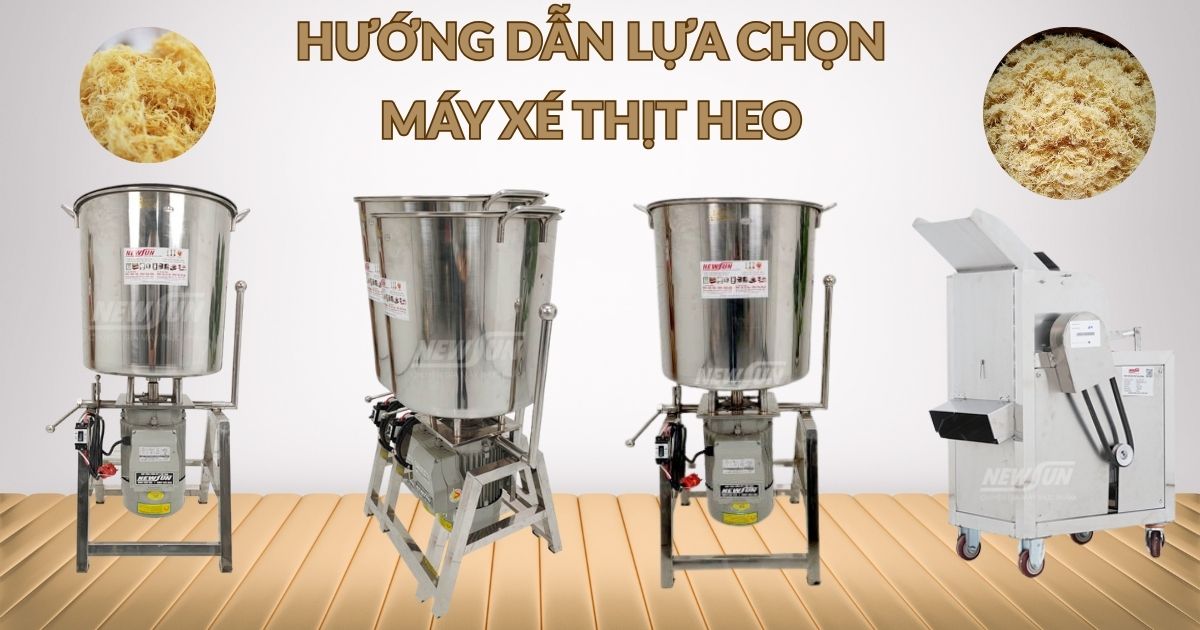 Hướng dẫn lựa chọn máy xé thịt heo phù hợp cho cơ sở sản xuất