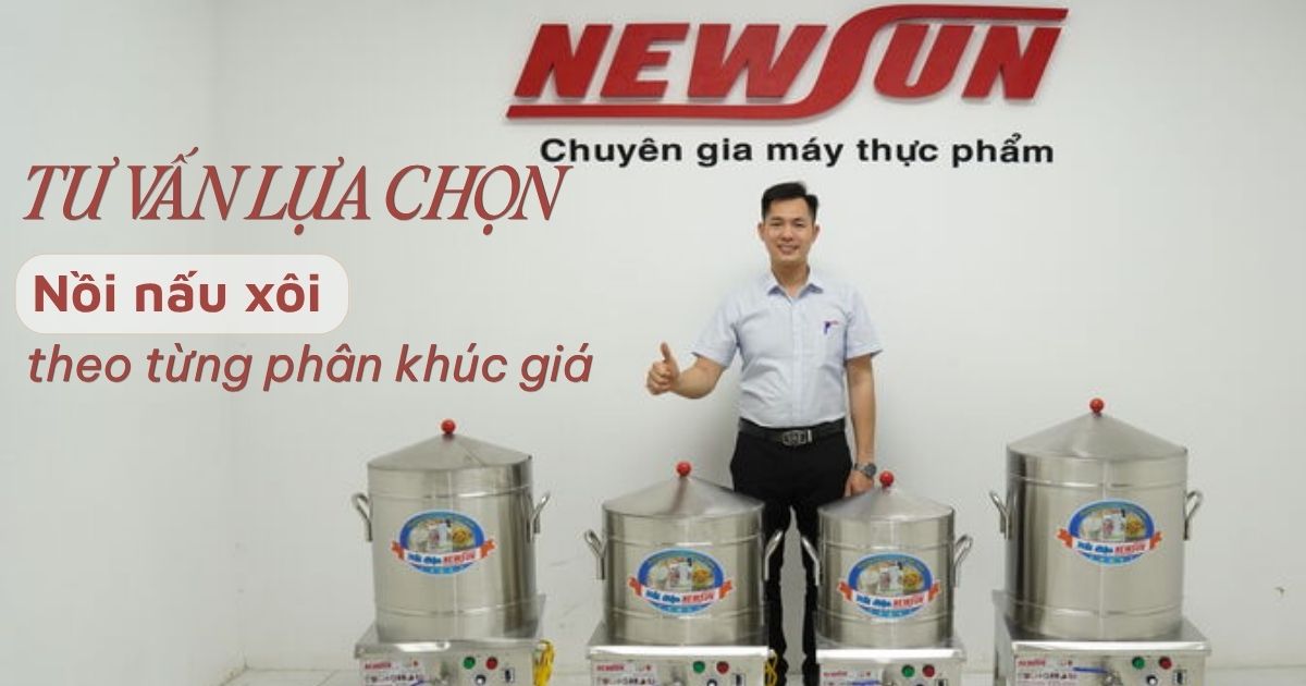 Tư vấn lựa chọn nồi nấu xôi theo từng phân khúc giá