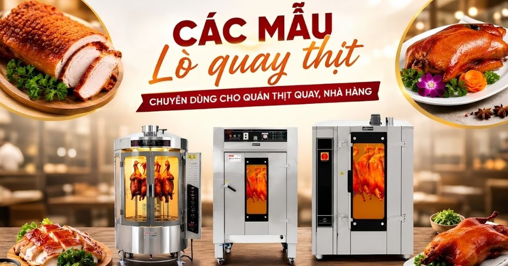 Top 3 lò quay thịt giúp chín đều, lên màu đẹp