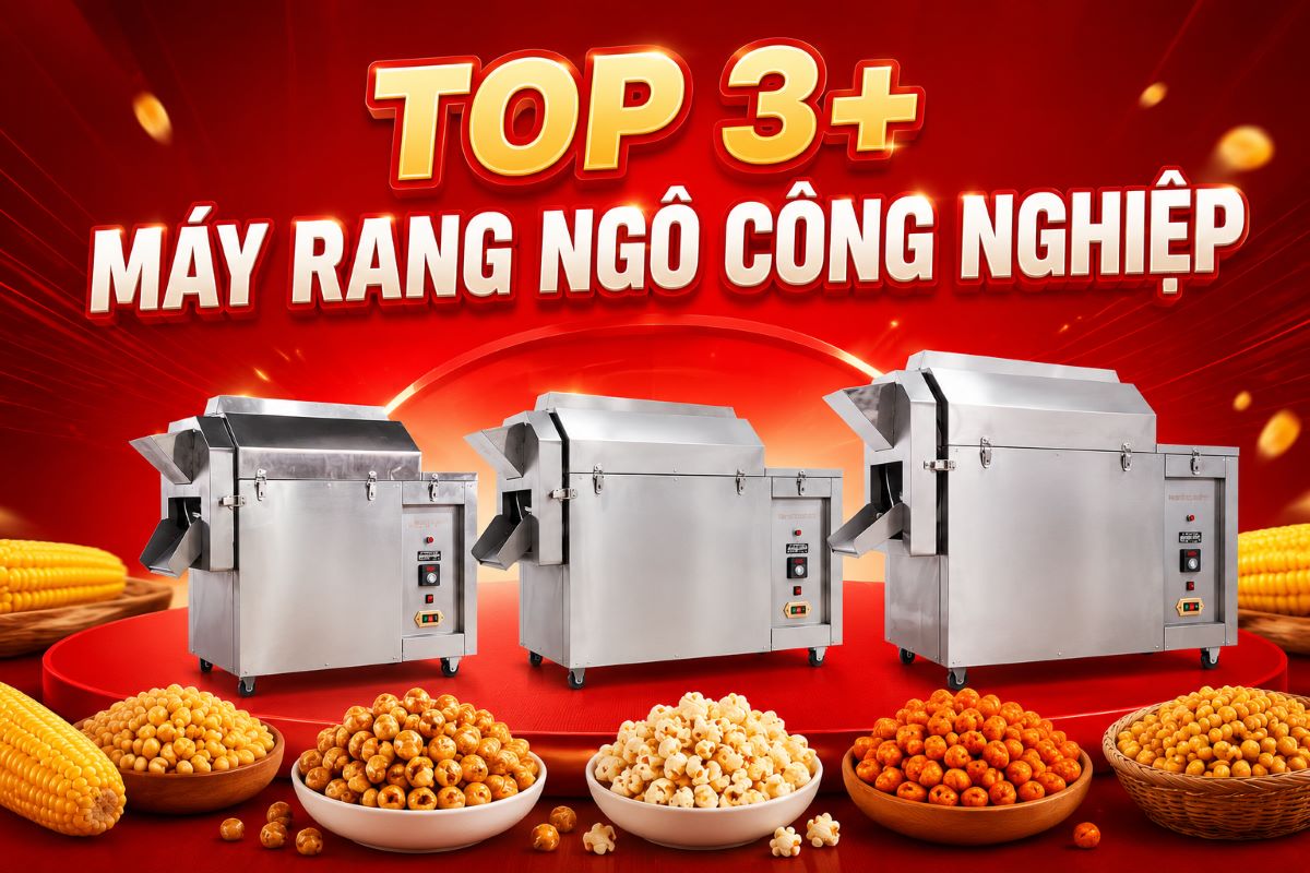 Top 3+ máy rang ngô công nghiệp phù hợp làm ngũ cốc, ngô cay, ngô bung