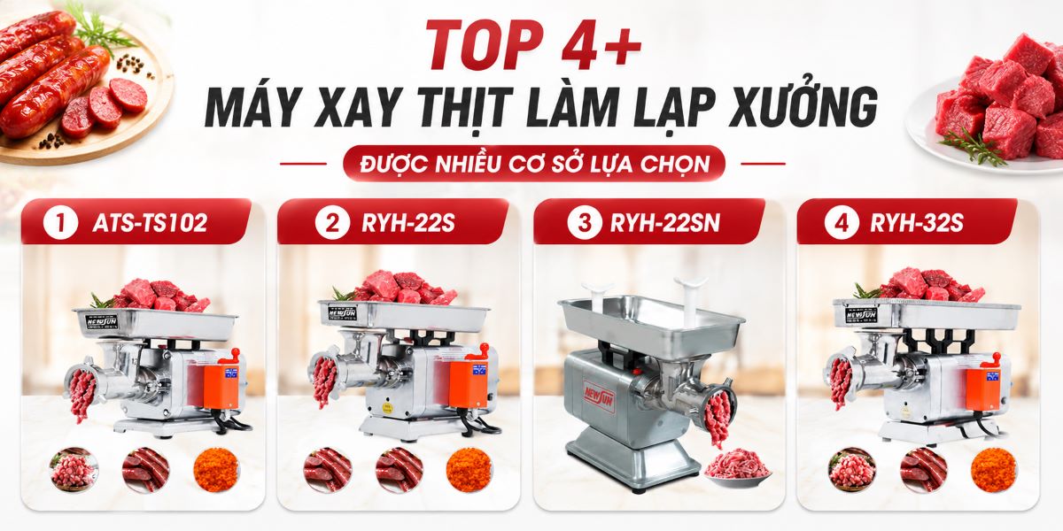 Gợi ý top 4+ máy xay thịt làm lạp xưởng được nhiều cơ sở lựa chọn hiện nay