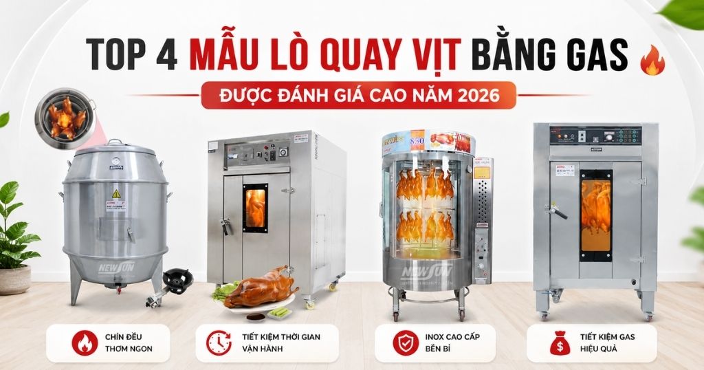 Top 4 lò quay vịt bằng gas chuyên dụng giúp chín đều thơm ngon