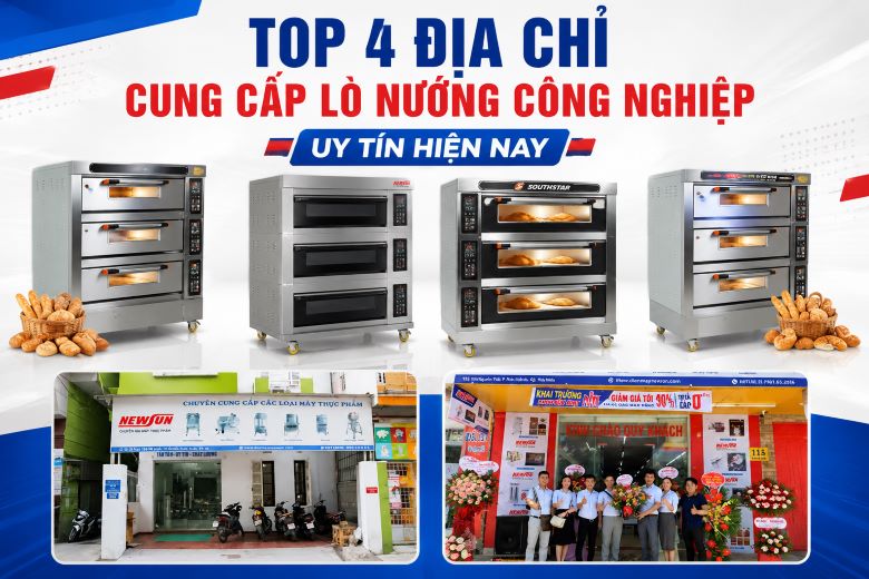 Top 4 địa chỉ cung cấp lò nướng công nghiệp uy tín hiện nay