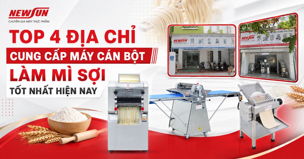 Top 4 địa chỉ cung cấp máy cán bột làm mì sợi tốt nhất hiện nay