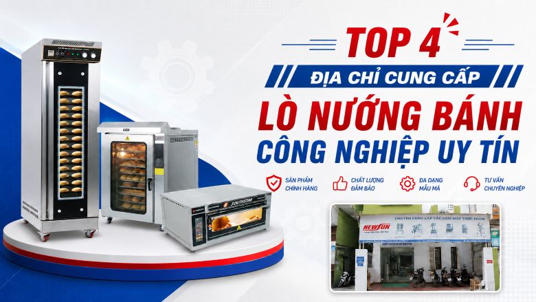 Top 4 địa chỉ cung cấp lò nướng bánh công nghiệp uy tín