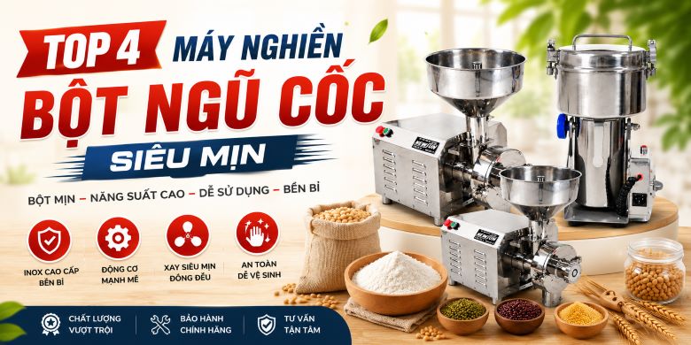 Top 4 máy nghiền bột ngũ cốc siêu mịn đáng mua hiện nay