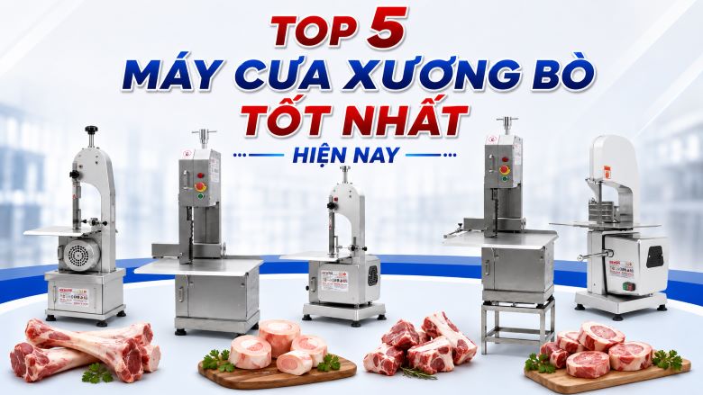 Top 5 máy cưa xương bò tốt nhất hiện nay